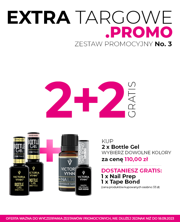 Promocja Extra Targowa No.3 BOTTLE GEL 2+2 NAIL PREP, TAPE BOND - VICTORIA VYNN